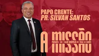 O PREÇO DA UNÇÃO Silvan Santos Abre o Coração e Fala sobre Vida, Ministério, Unção! Papo Crente
