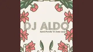 Sarà perchè ti amo (Dance version extended)