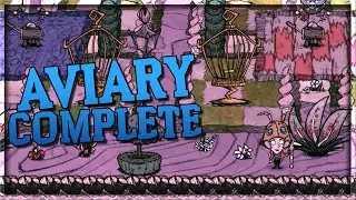 AVIARY COMPLETE | Don't Starve Hamlet Wheeler EP99
