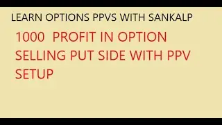 1000 PROFIT IN OPTION SELLING WITH PPVS
