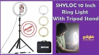 Shyloc 10 inch Ring light with Tripod Stand. Unboxing in Tamil | no YES Kannan.