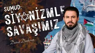 Sumud: Siyonizmle Savaşımız - Davut Daşkıran