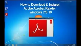 How to Download & Install Adobe Acrobat Reader on Windows 7/8/10