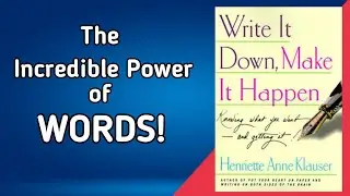 Write it Down, Make it Happen | Henriette Anne Klauser | Book Summary