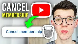 How To Cancel YouTube Channel Membership - Easy Guide