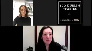 120 Dublin Stories Episode 30: Dr Rhona Mahony