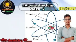 Atomic structure(प्रमाणु संरचना) JET I CUET I ONLINE AGRICULTURE VIDEO CLASSES I class - 2 #jet