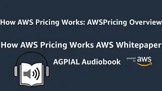 How AWS Pricing Works: AWSPricing Overview How AWS Pricing Works AWS Whitepaper Audiobook 1 of 1