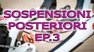Sospensioni posteriori MTB (EP.3): Anti-rise