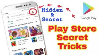 Very Useful Play Store Hidden Tricks | How to Use Google Play Store Hidden and Secret Tricks