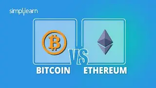 Bitcoin vs Ethereum - Everything You Need to Know| Bitcoin And Ethereum Difference| Simplilearn