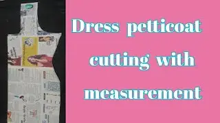 Dress petticoat cutting with measurement/petticoat paper cutting,tailoringclass@FRIENDS MY CREATION