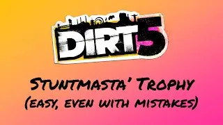 DIRT 5 - Stuntmasta' Trophy (easy, even with mistakes)