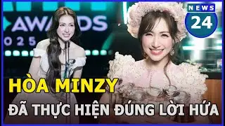 Hòa Minzy đã thực hiện đúng lời hứa | News24h