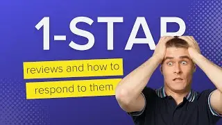How to Respond to 1-Star Google Reviews: A STEP-BY-STEP GUIDE!