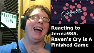 Reacting to Jerma985, Raven's Cry is a Finished Game (Reaction Week 29 Ep 3)