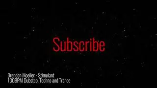 BASSLESS DUBSTEP 130BPM \ Brendon Moeller - Stimulant \ Techno and Trance