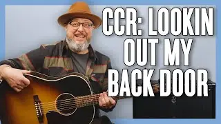 Creedence Clearwater Revival Lookin' Out My Back Door Guitar Lesson + Tutorial