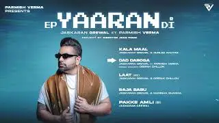 EP Yaaran Di : Jaskaran Grewal (Official Jukebox) | Parmish Verma Films