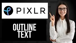 Как обвести текст в Pixlr | Создать эффект контура