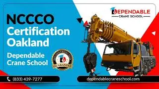 NCCCO Certification Oakland - Dependable Crane School