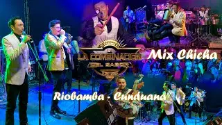 MIX CHICHA EN VIVO EN RIOBAMBA - CUNDUANA / LA COMBINACIÓN DEL SABOR