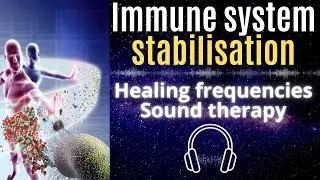 Immune System Stabilisation | Rife Frequencies to Strengthen & Balance Immunity