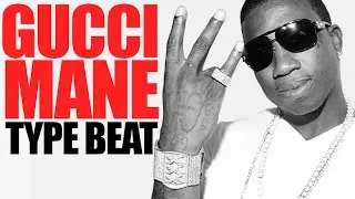 GUCCI MANE TYPE BEAT [PROD. BY ATTIC STEIN]