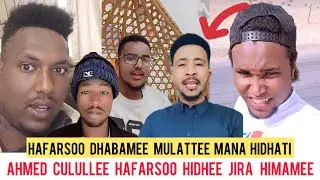 Akkaa hidhamee ragaa wajjiin Usmeen himuu jira ahmad culullee harkaa kessaa qaba 