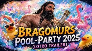 Bragomurs Pool-Party 2025 (LOTRO TRAILER)