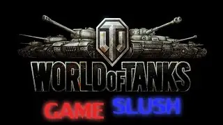 (GameSlush time with Skunx) World of Tanks EP4 Dead :S