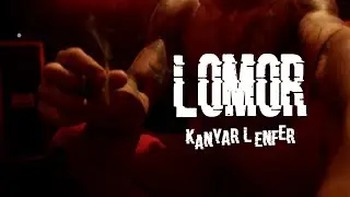 Lomor - Kanyar L'Enfer (Official Music Video)