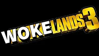 Borderlands 3 but when it's woke I end the video