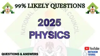 NECO 2025 Physics likely Essay Questions & Answers &ndash; 99.9% Verified