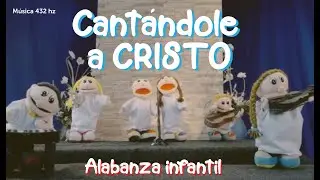 Cantándole a CRISTO - Alabanzas cristianas infantiles 2021