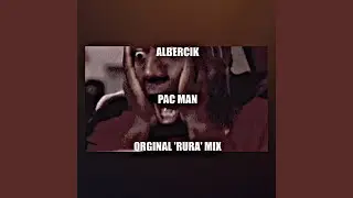Pac Man (Rura Mix)