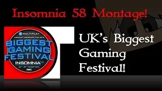 Insomnia 58 Montage!