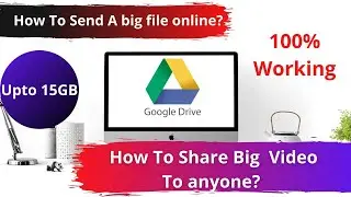 How To Send A Big File Or Video To Anyone Through Google Drive? Send A Big Video To Anyone