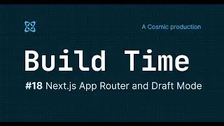 #18 - Build Time - Next.js App Router and Draft Mode