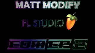 FL12 Tutorial - EDM Ep 2