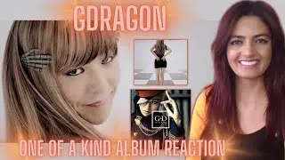 GDRAGON - 1st MINI ALBUM 'ONE OF A KIND' LISTENING / REACTION