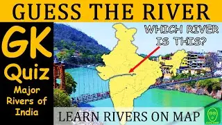 GK Quiz on Indian Rivers | Guess the River on Map - Indian Geography GK Questions