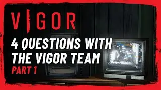 4 Questions With The Vigor Team (Part 1)