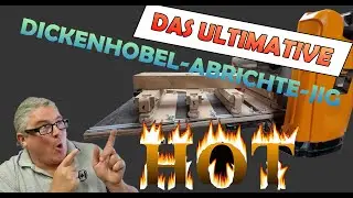 Abrichten mit dem Dickenhobel - Das 
