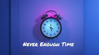 Never Enough Time | Official Music | Apple Studio