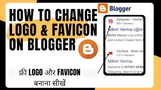 How To Change Logo & Favicon on Blogger | Generate Free Logo & Favicon For Blogger in Hindi