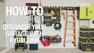 Как организовать свой гараж с помощью Ryobi LINK &mdash; Bunnings Warehouse