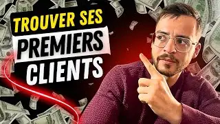 4 M&eacute;thodes pour trouver ses Premiers Clients