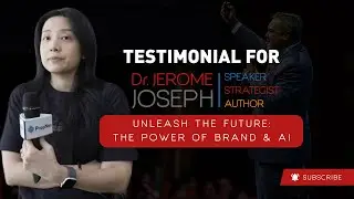 Testimonial for Dr. Jerome Joseph | Unleash the Future - The Power of Brand & AI