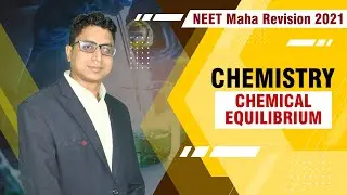 NEET Maha Revision 2021 - Chemistry - Chemical Equilibrium by Sudesh Sir